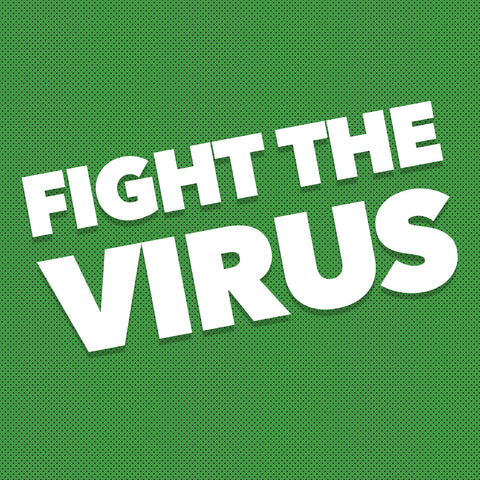 FIGHT THE VIRUS